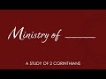 2 Corinthians 5:11-21 Ministry of Reconciliation, PART 2