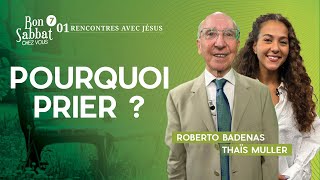 Pourquoi prier ? 🙏 Bon Sabbat Chez Vous | S7E1 avec Roberto Badenas