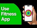 How to Use Fitness App on iPhone NO Apple Watch