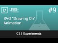 #9 SVG “Drawing On” Animation - CSS Experiments