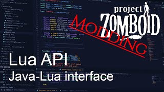 PZ Modding Guides - Lua API, Java-Lua interface