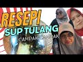 RESEPI CAMPAK-CAMPAK : SUP TULANG JOHOR BY IBU