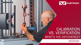 Instron® | Calibration vs. Verification: What's the Difference? | Webinar