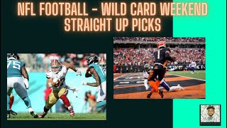 NFL Wild Card Weekend Picks & Predictions. Straight Up Picks For NFL Wild Card Games This Weekend