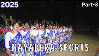 NAYADERA SPORTS 2025 | PART-3 | 27/01/2025 #santali