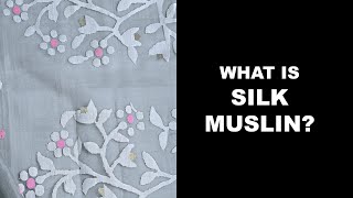 WHAT IS SILK MUSLIN? | DO YOU KNOW THE REAL STORY?