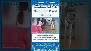 SHORT Roket Hamas Hantam Bandara Tel Aviv Saat Warga Israel Beramai Ramai Ingin Kabur