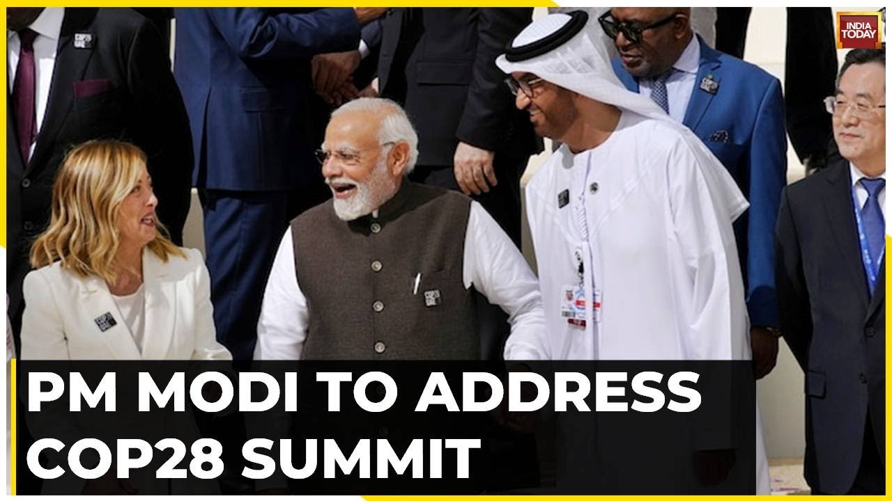 COP28 Summit 2023: PM Narendra Modi To Address Climate Action Summit ...