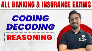 CODING DECODING | From Basic to Advanced | Reasoning | For All Banking and Insurance Exams