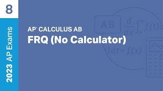 8 | FRQ (No Calculator) | Practice Sessions | AP Calculus AB