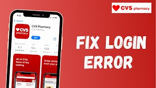 How To Fix Cvs Pharmacy App Login Error Cvs Mobile App
