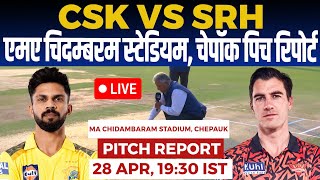 CHE vs SRH IPL PITCH Report, MA Chidambaram Stadium Chennai pitch report, chennai Pitch Report, IPL