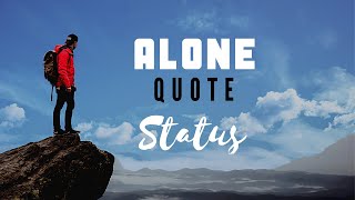 Alone Life Quote Status | Best Quotes Status | Whatsapp Status | Quotes Status in english