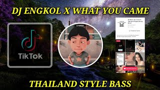 DJ ENGKOL X WHAT YOU CAME X TEKI GAN STYLE THAILAND