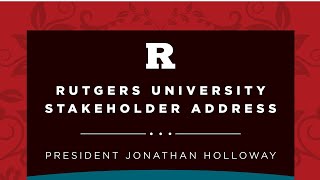 Rutgers University Stakeholder Address