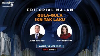 Editorial Malam - Gula-Gula IKN Tak Laku