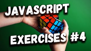 JavaScript Coding Exercises For Beginners: Beginner Exercises Part 4