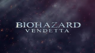 『BIOHAZARD: VENDETTA（バイオハザード：ヴェンデッタ）』日本語吹替版予告映像2017年9月6日(水)Blu-ray \u0026 DVDセット＆UHD発売