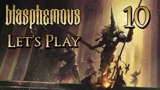 Blasphemous - Let's Play Part 10: Grievance Ascends