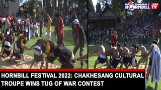 HORNBILL FESTIVAL 2022: CHAKHESANG CULTURAL TROOPS WINS TUG OF WAR CONTEST