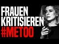 #MeToo: Endlich mal KRITIK von FRAUEN! Feminismus & wie er sein könnte