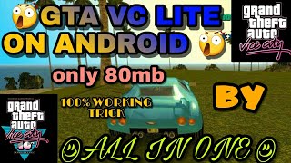 HOW TO DOWNLOAD || GTA VC LITE || ONLY 80mb || on Android || by ALL IN ONE ☺️