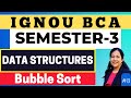 Data Structure and Algorithms  | Bubble Sort Algorithm | IGNOU BCA Semester - 3 New Syllabus