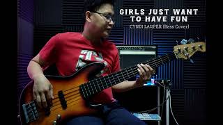 GIRLS JUST WANT TO HAVE FUN | CYNDI LAUPER | Bass Cover