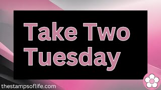 Take Two Tuesday #53 Tuesday January 7th, 2025- Facebook, YouTube, Instagram