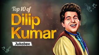 Dilip Kumar Best Songs | Superhits | Top 10 Songs | Bollywood | Evergreen Hindi Songs