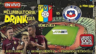 ELIMINATORIA DRINKERA VENEZUELA VS CHILE / EL DRINK TEAM