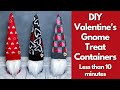 Quick & Easy Valentines Day Gnome Treat Holder/Valentines Gift