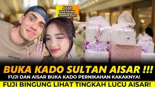 FUJI DAN AISAR BUKA KADO PERNIKAHAN KAKAKNYA! FUJI BINGUNG LIHAT TINGKAH LUCU AISAR!