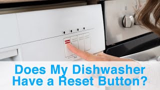 Does my dishwasher have a reset button?