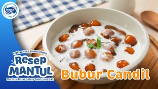 Bubur Candil Cokelat Nikmat – Resep MANTUL (Manis Nikmat dalam Tujuh Langkah)