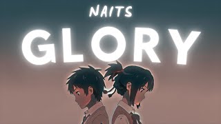 NAITS - GLORY (Lyrics + Tradução 4k) - Your Name edit