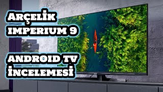 Arçelik Imperium 9 A55 C 985 B Android11 Ultra HD Tv İncelemesi | Elac Ses Sistemi ve Canlı Renkler