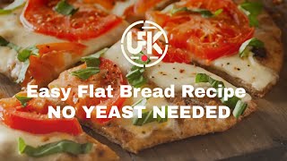 Quick and Easy Flatbread Recipe (No Yeast) - The Urban Fat Kid