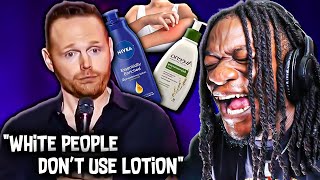 BLACK GUY REACTS TO Bill Burr "White People Don't Know About Lotion" (Plastic Surgery & Lotion)