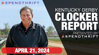 DRF Kentucky Derby Clocker Report | April 21, 2024