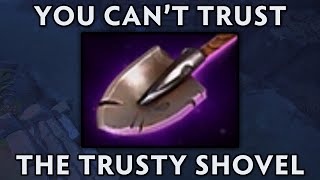 you can't trust the trusty shovel #TI11