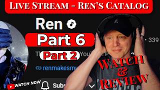 Perusing Ren’s Catalog - Part 6 - Part 2
