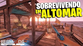 JOGO de SOBREVIVÊNCIA NO OCÊANO MUITO VICIANTE! INÍCIO : Bermuda - Lost Survival #01