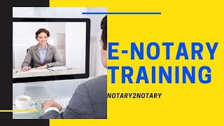 E-NOTARY TRAINING NATIONWIDE BY NOTARY2NOTARY