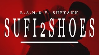 R.a.n.d.y. Sufyann "SUFI2SHOES" (Official Video)