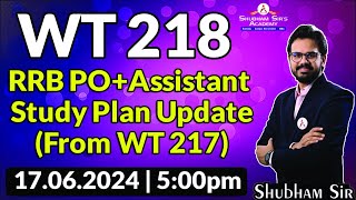 Weekly Talk 218: RRB PO & Assistant 2024 Study Plan Update | 17.06.2024 #RRBPO #RRBAssi #StudyPlan