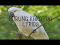 Burung Kakatua Lyrics