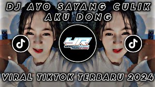 DJ AYO SAYANG CULIK AKU DONG • VIRAL TIKTOK TERBARU 2024 ( Yordan Remix Scr )