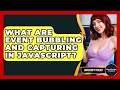 What Are Event Bubbling And Capturing In JavaScript? - JavaScript Toolkit