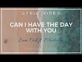 Sam Ock - Can I have The Day With You ft. Michelle (Lyrics)